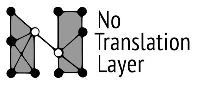 No Translation Layer